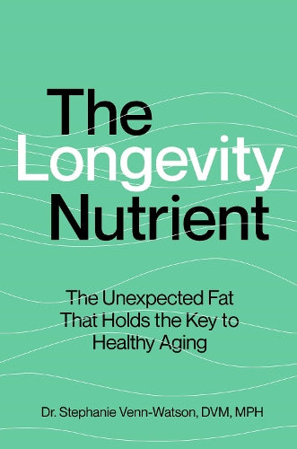 The Longevity Nutrient Book-Dr. Stephanie Venn-Watson-Matakana Pharmacy